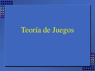 Teoría de Juegos