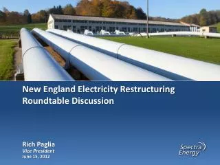 New England Electricity Restructuring Roundtable Discussion June 15, 2012