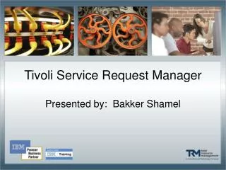 Tivoli Service Request Manager
