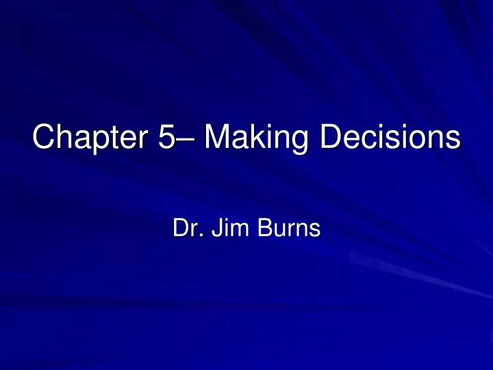 chapter 5 making decisions