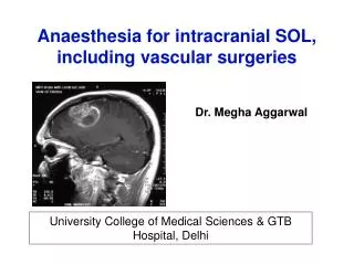 Anaesthesia for intracranial SOL , including vascular surgeries