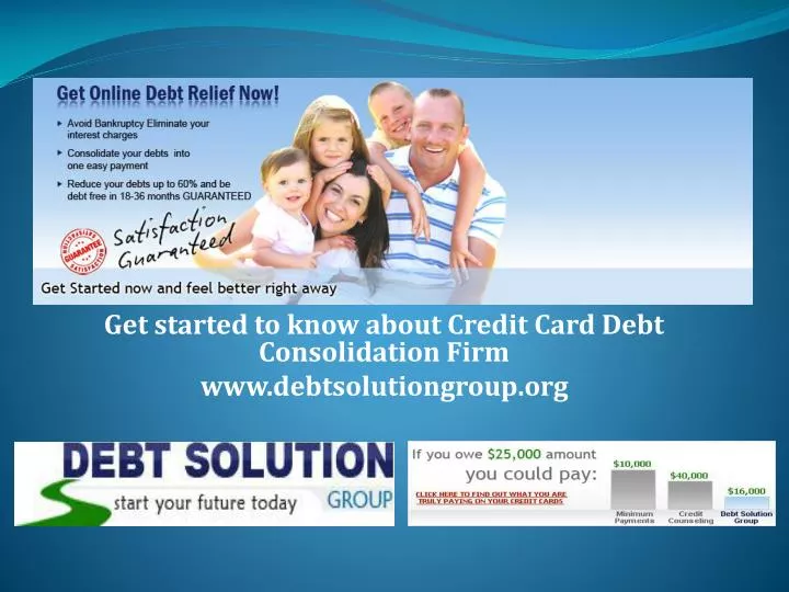 get started to know about credit card debt consolidation firm www debtsolutiongroup org
