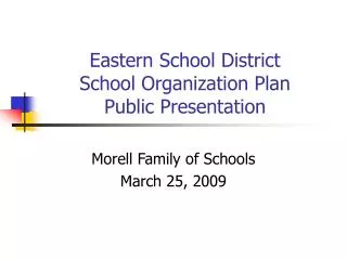Eastern School District School Organization Plan Public Presentation