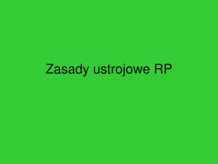 zasady ustrojowe rp