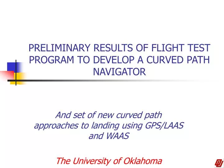 preliminary results of flight test program to develop a curved path navigator