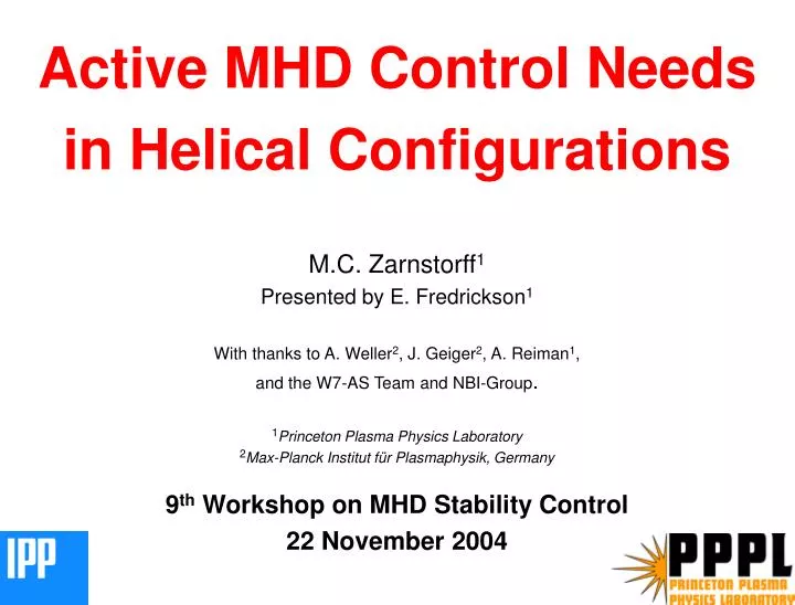 active mhd control needs in helical configurations