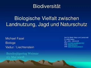 Biodiversität Biologische Vielfalt zwischen Landnutzung, Jagd und Naturschutz