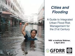 Cities and Flooding A Guide to Integrated Urban Flood Risk Management for the 21st Century