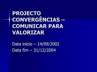 projecto converg ncias comunicar para valorizar