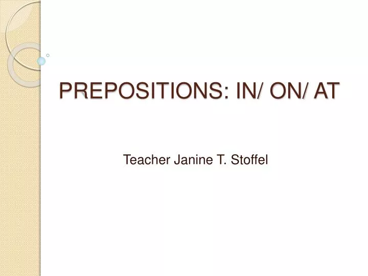prepositions in on at
