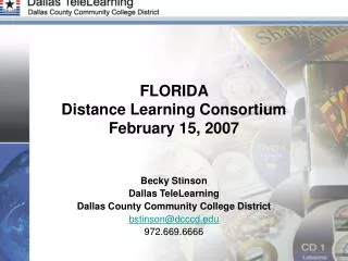 FLORIDA Distance Learning Consortium February 15, 2007