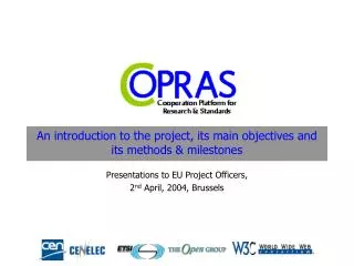 An introduction to the project, its main objectives and its methods &amp; milestones