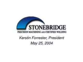 Kerstin Forrester, President May 25, 2004