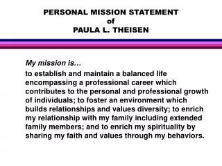 PERSONAL MISSION STATEMENT of PAULA L. THEISEN