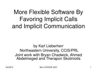 More Flexible Software By Favoring Implicit Calls and Implicit Communication