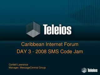 Caribbean Internet Forum DAY 3 - 2008 SMS Code Jam