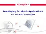 Developing Facebook Applications - Tips for Owners - slide 1