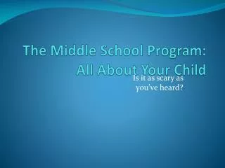 The Middle School Program: All About Your Child