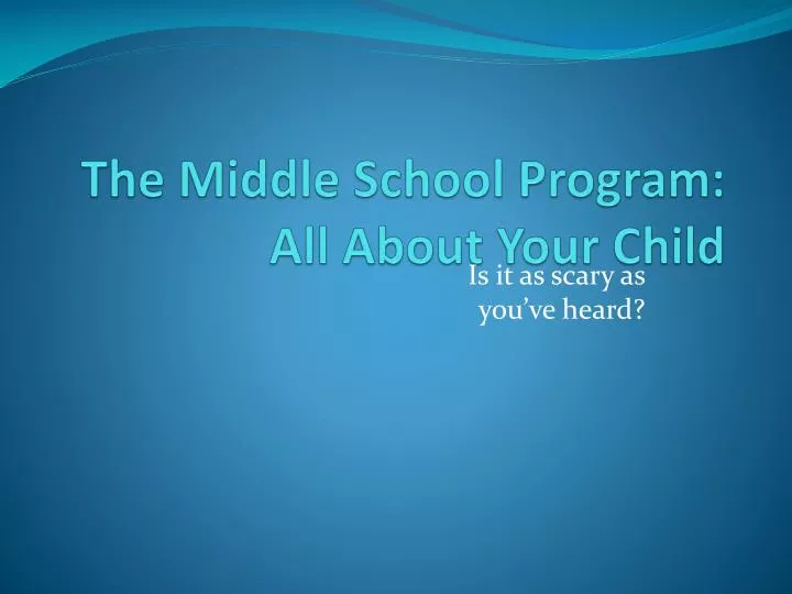 the middle school program all about your child
