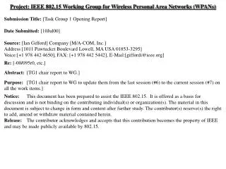 Project: IEEE 802.15 Working Group for Wireless Personal Area Networks (WPANs) Submission Title: [Task Group 1 Opening