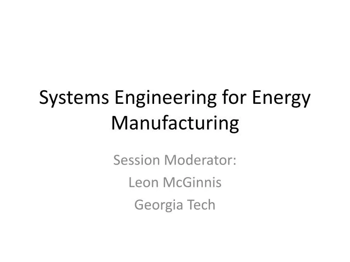 systems engineering for energy manufacturing