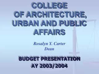 COLLEGE OF ARCHITECTURE, URBAN AND PUBLIC AFFAIRS