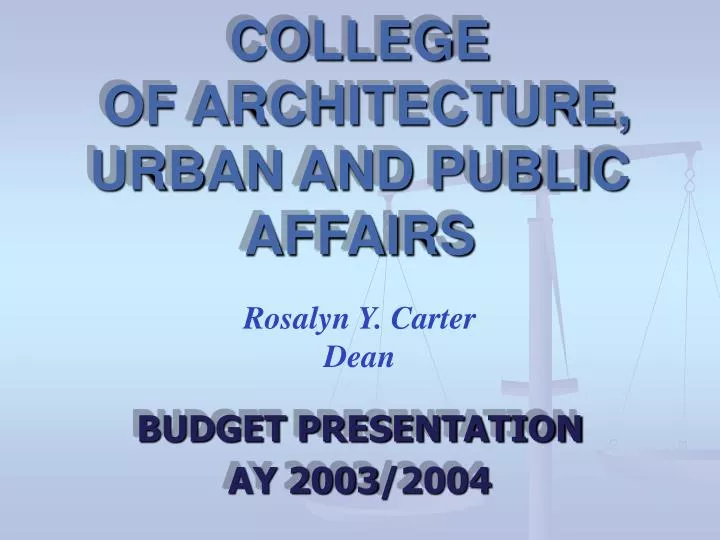 college of architecture urban and public affairs