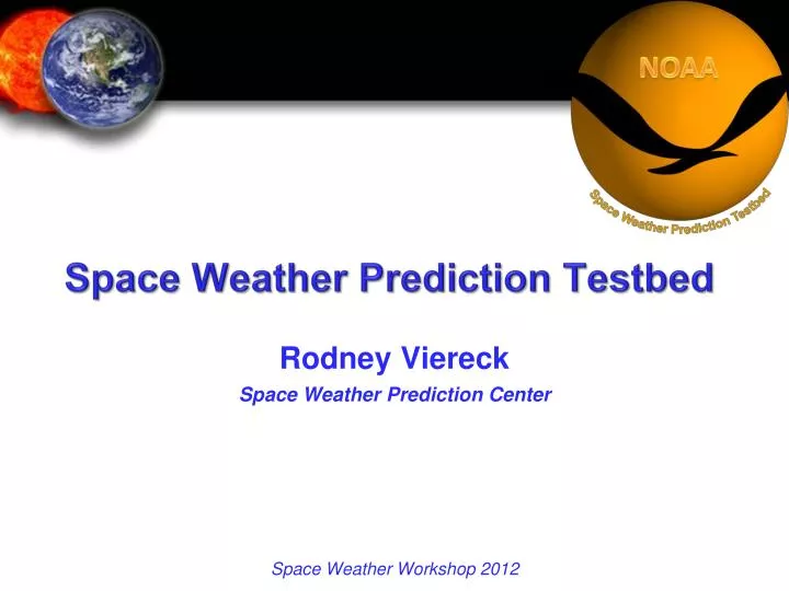 space weather prediction testbed