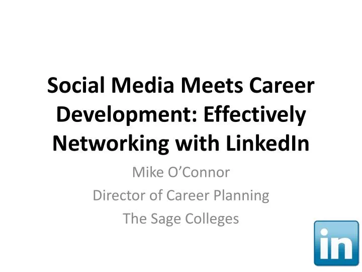 social media meets career development effectively networking with linkedin