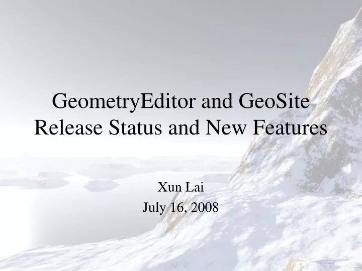 geometryeditor and geosite release status and new features