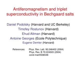 Antiferomagnetism and triplet superconductivity in Bechgaard salts