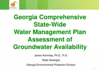 James Kennedy, Ph.D., P.G. State Geologist Georgia Environmental Protection Division