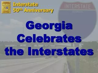 Georgia Celebrates the Interstates