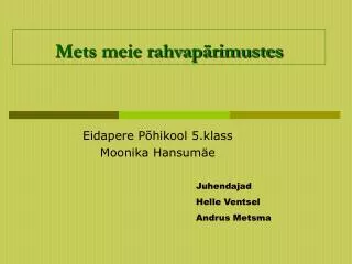 mets meie rahvap rimustes