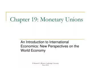 Chapter 19: Monetary Unions