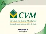www.cvm.gov.br intl@cvm.gov.br