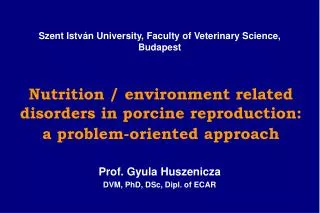 Nutrition / environment related disorders in porcine reproduction: a problem-oriented approach
