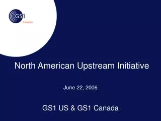 North American Upstream Initiative
