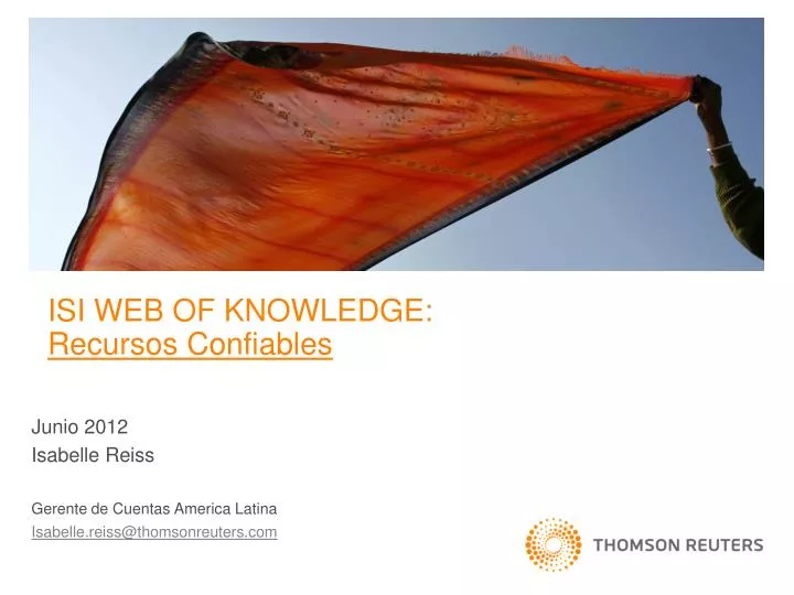 junio 2012 isabelle reiss gerente de cuentas america latina isabelle reiss@thomsonreuters com