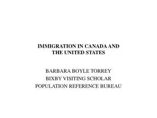 IMMIGRATION IN CANADA AND THE UNITED STATES
