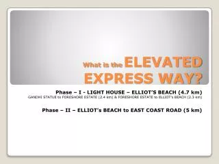 What is the ELEVATED EXPRESS WAY?