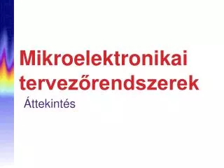 mikroelektronikai tervez rendszerek