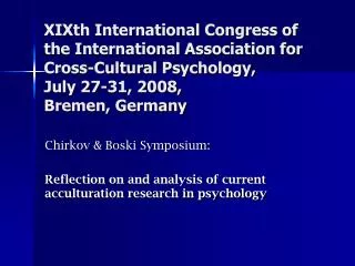 XIXth International Congress of the International Association for Cross-Cultural Psychology, July 27-31, 2008, Bremen,