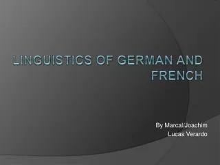 Linguistics of German and French