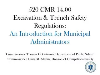 520 CMR 14.00 Excavation &amp; Trench Safety Regulations: An Introduction for Municipal Administrators