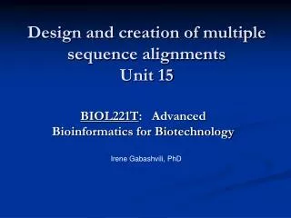 Design and creation of multiple sequence alignments Unit 15