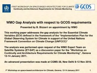 WMO Gap Analysis with respect to GCOS requirements Presented by B. Bizzarri on appointment by WMO