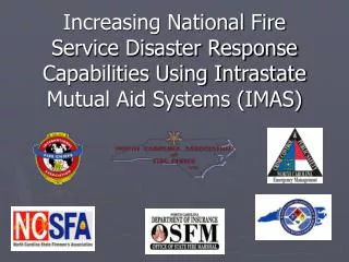 Increasing National Fire Service Disaster Response Capabilities Using Intrastate Mutual Aid Systems (IMAS)