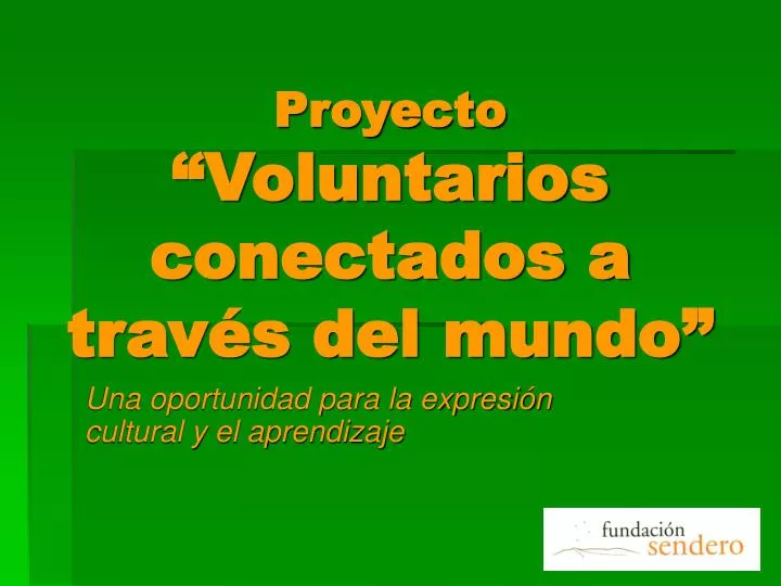 proyecto voluntarios conectados a trav s del mundo