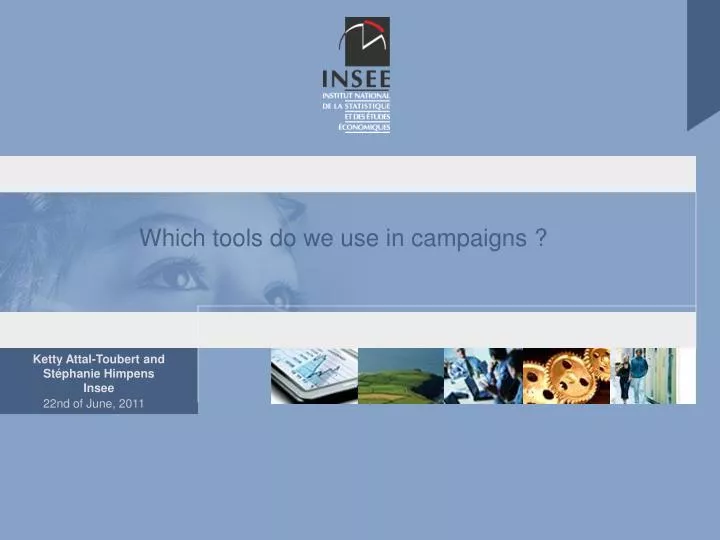 which tools do we use in campaigns
